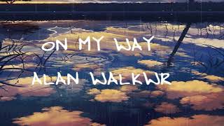 ON MY WAY - Alan Walker , Sabrina Carpenter  & Farukko