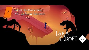 Lara Croft Go - Level 6: The Cave of Fire - #6: A Slow Ascent