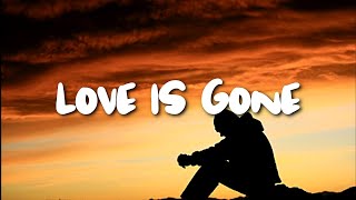 SLANDER - Love is Gone (Lyrics) ft. Dylan Matthew (Justin Dai / Marvin Remix)