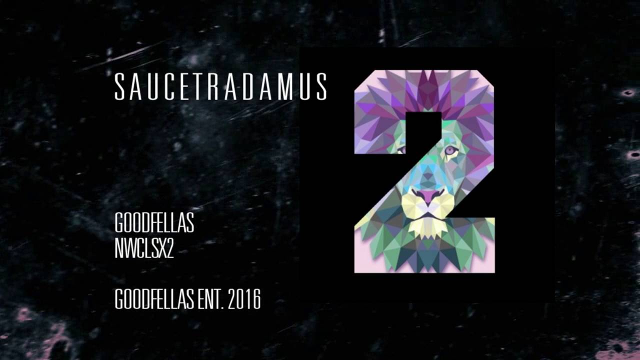 Goodfellas - Saucetradamus (Prod. SnizzyOnTheBeat x Tay Teezy)