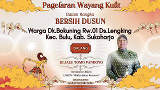 LIVE WAYANG KULIT KI. JALU TOMO PANDOYO LAKON. WAHYU SURYO KENCONO || BERSIH DUSUN DK BOKUNING RW.01