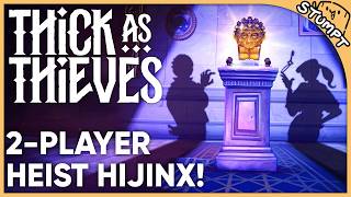 We Steal EVERYTHING in this Stealth Heist Game - Thick as Thieves