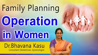 Hi9 | Family Planning Operation in Women | Dr Bhavana Kasu | Obstetrician and Gynecologist