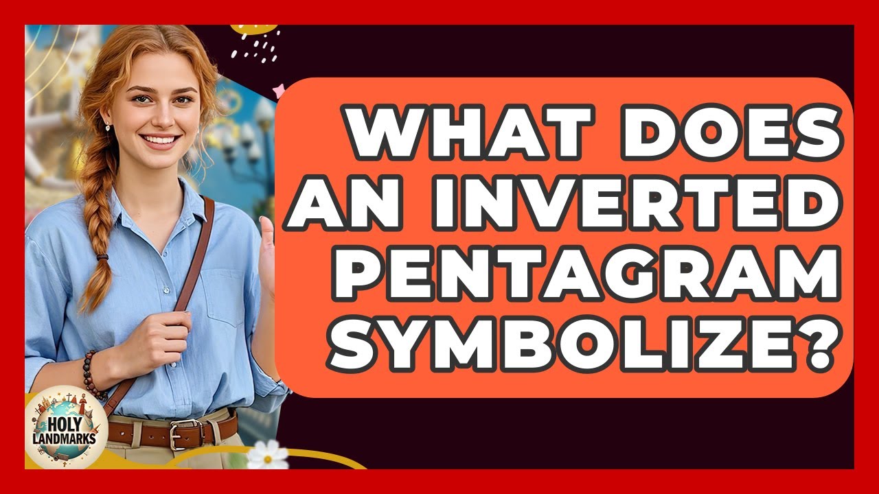 What Does An Inverted Pentagram Symbolize? - Holy Landmarks