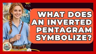 What Does An Inverted Pentagram Symbolize? - Holy Landmarks