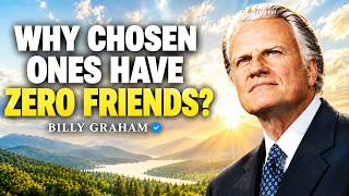 Why the Chosen Ones Walk Alone — God’s Hidden Reason | Billy Graham