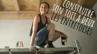 On Construit Notre Toit -Ep26-Pose Entretoises Plancher Bois Toit Plat Rénovation Maison