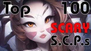 Top 100 SCARY SCPs