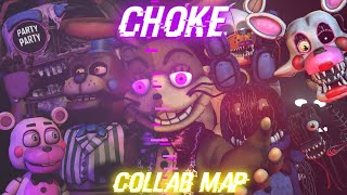 FNAF COLLAB MAP CHOKE (12/14)