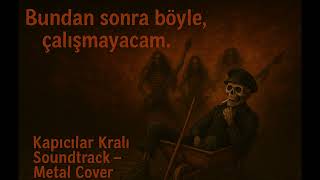 Kapıcılar Kralı Metal Cover Ai Version