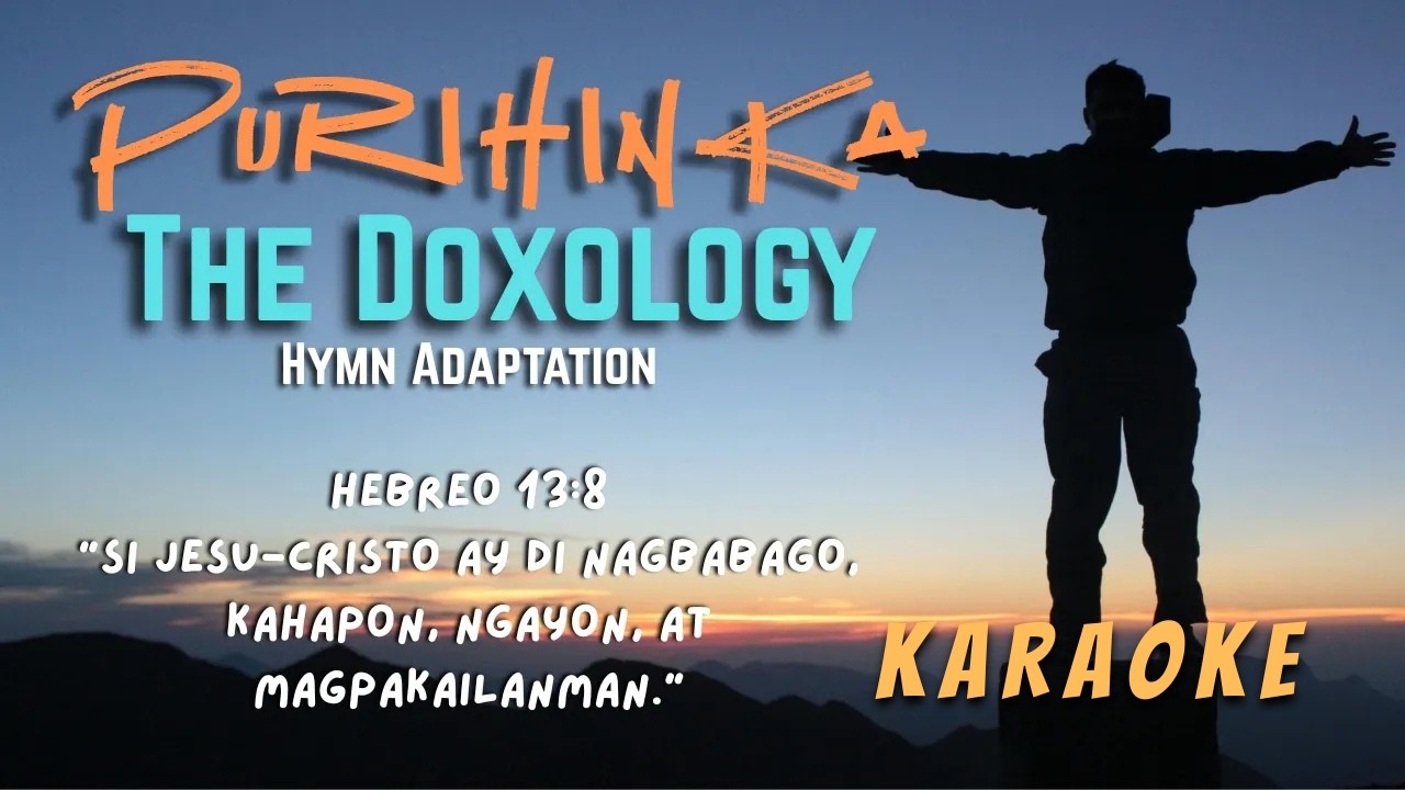 Purihin Ka (The Doxology) Karaoke : Hymn Adaptation. Pahayag 5:13