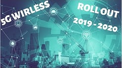 5G wireless roll out 2019 and 2020