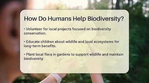 How Do Humans Help Biodiversity? - Ecosystem Essentials