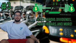 Full H.I.I.T. Cardio and DIVIDENEDS | WORTH THE INVESTMENT| Investment Gym #3 News