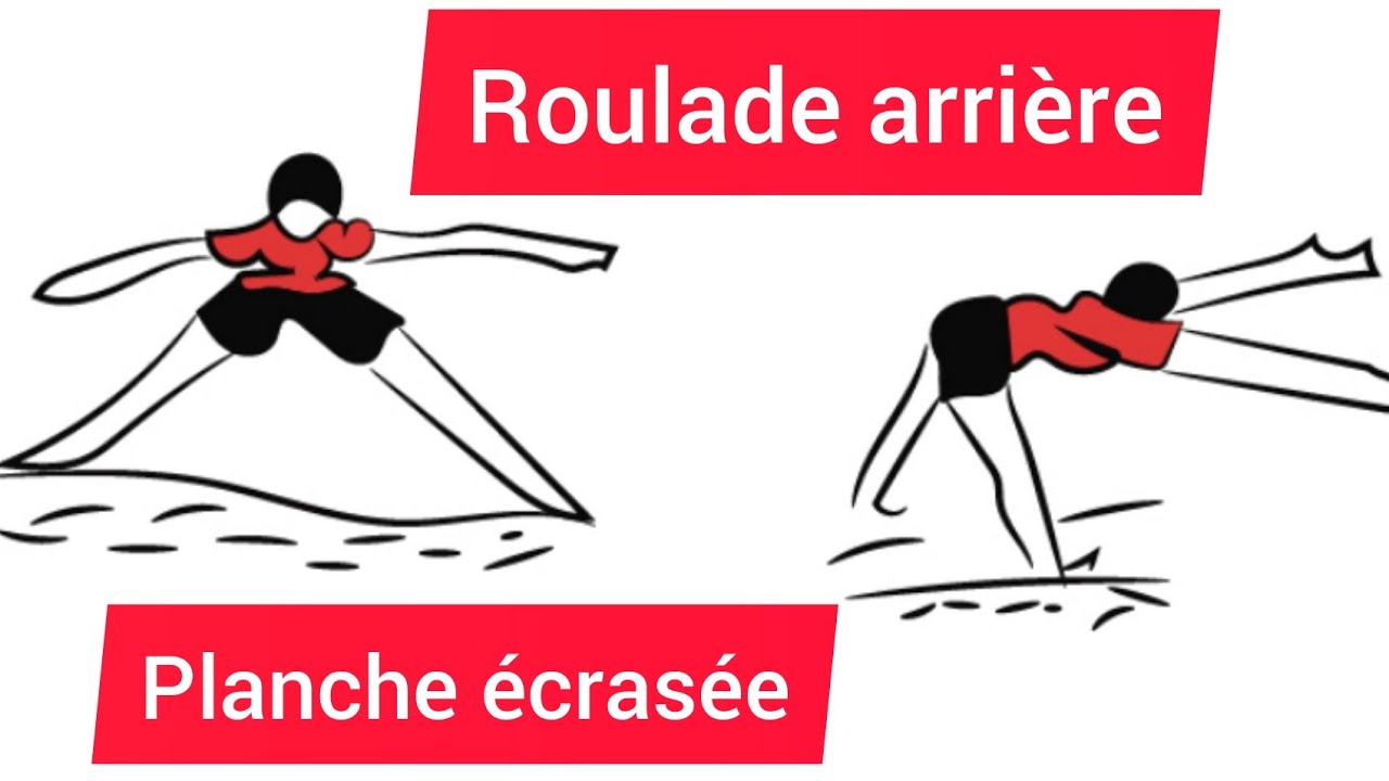 Comment bien exécuter la roulade arrière et arriver en planche écrasée
