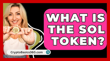 What Is the SOL Token? - CryptoBasics360.com