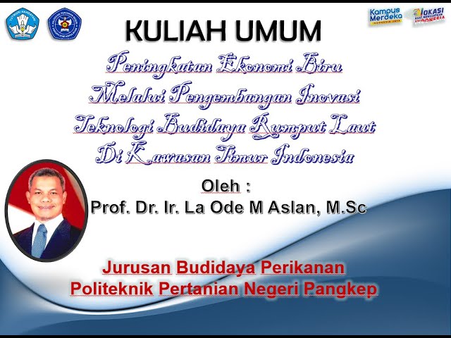 KULIAH UMUM JURUSAN BUDIDAYA PERIKANAN OLEH : Prof. Dr. Ir. La Ode M Aslan, M.Sc class=