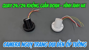 Camera nguỵ trang đui đèn ốp tường quay trong nhà hiệu quả, camera giấu kín đui đèn xem từ xa full4k