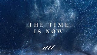 The Time Is Now | Yahweh Official Lyric Video | New Wine