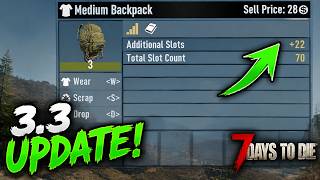 7 DAYS TO DIE 3.3 BACKPACKS ARE FINALLY HERE!