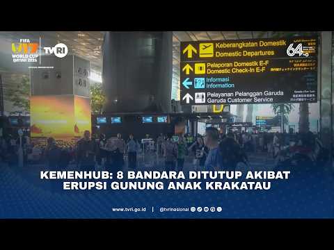 Kemenhub: 8 Bandara Ditutup Akibat Erupsi Gunung Anak Krakatau