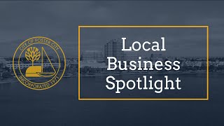 Foster City  I  Local Business Spotlight Program Overview