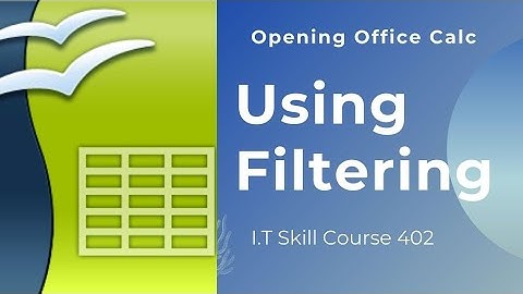 How to Use Filter In Open Office Calc (I.T Skill Course 402)