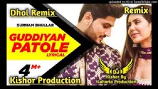 Gudiyan Patole Remix Song Gurnam Bhullar | Original Lahoria Production Mix |Letest Punjabi Song 2024