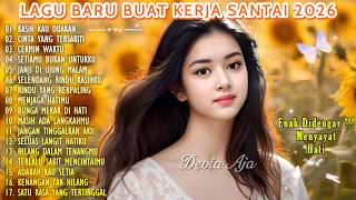 Download Lagu LAGU BUAT SANTAI VIRAL 2026 FULL ALBUM | SLOW ROCK \u0026 MELLOW TERPOPULER TEMANI KERJA SEHARI-HARI FULL MP3