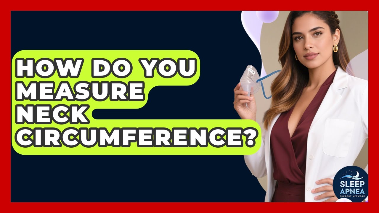 How Do You Measure Neck Circumference? - Sleep Apnea Support Network
