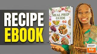 Create a Meal Prep Ebook and Earn Passive Income on Amazon KDP