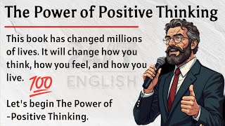 The Power of Positive Thinking Book Summary || Graded Reader || Improve Your English Fluency ✅️