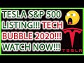 TESLA S&P 500 LISTING!!! TECH BUBBLE 2020?!!! BUY NOW?!!! TESLA STOCK NEWS & ANALYSIS (TSLA) 🚨LIVE 🎯