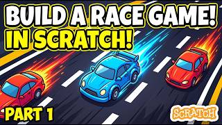 Scratch Car Race Game Tutorial for Beginners - Part 1