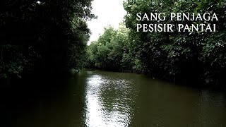 SANG PENJAGA PESISIR PANTAI | SMILE PICTURES