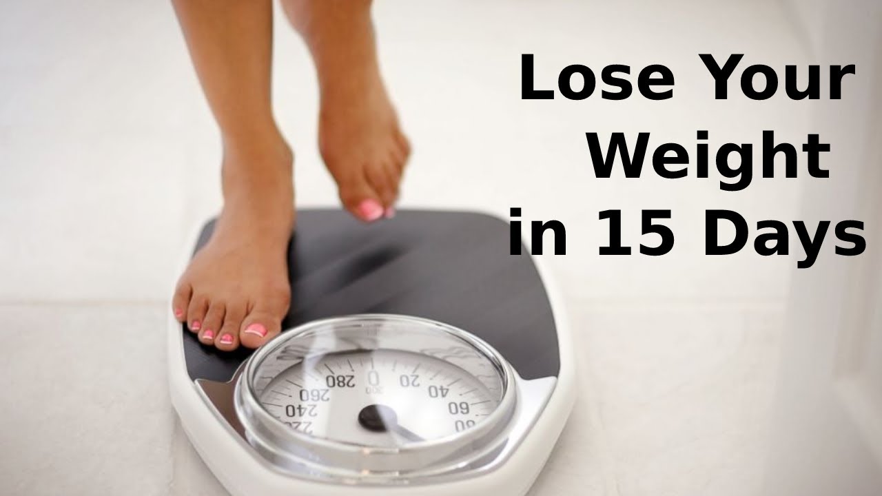 Lose weight in 15 days How to lose weight in 15 days YouTube