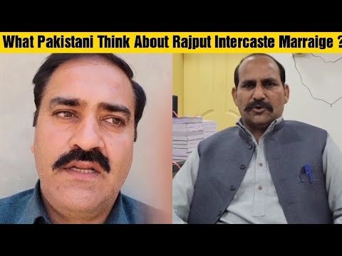 Pakistan Punjab के Rajput क्या बोले राजपूत को दूसरी जाति में शादी को ...
