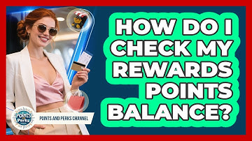 How Do I Check My Rewards Points Balance?