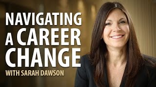 Career Advice - Navigating a career change