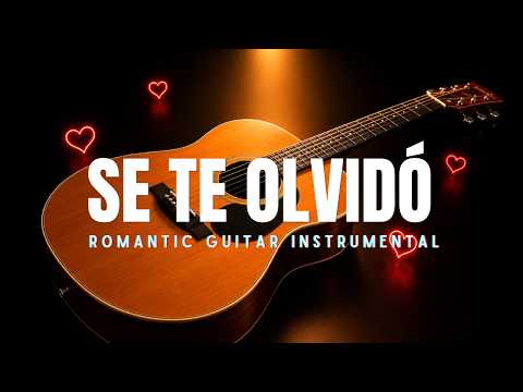 “SE TE OLVIDÓ” ❤️‍🩹 Romantic Guitar Type Beat | Pista Romántica de Guitarra Acústica
