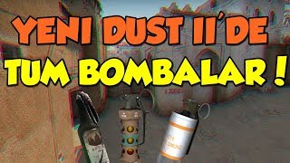 Yeni Dust II'deki TÜM BOMBALAR! (Smoke, Flash, Molotov)