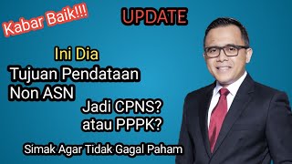 Informasi Wajib yang Peserta harus Ketahui I Tujuan Pendataan Non ASN