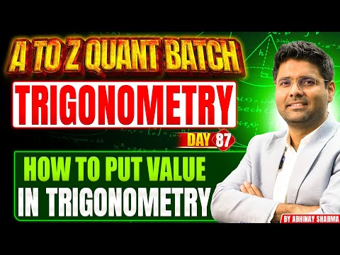How to Put Value in Trigonometry | By Abhinay Sharma | A to Z Quant Batch | Day 88
