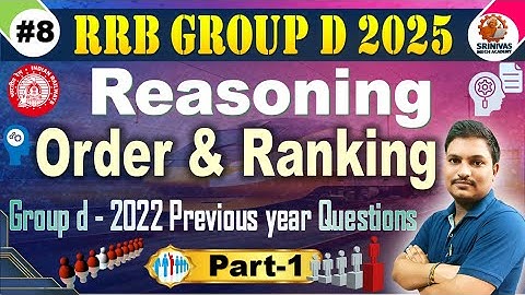 Group D Order & Ranking Part 1| Reasoning PYQ Discussion for all Aspirants by #SRINIVASMechAcademy