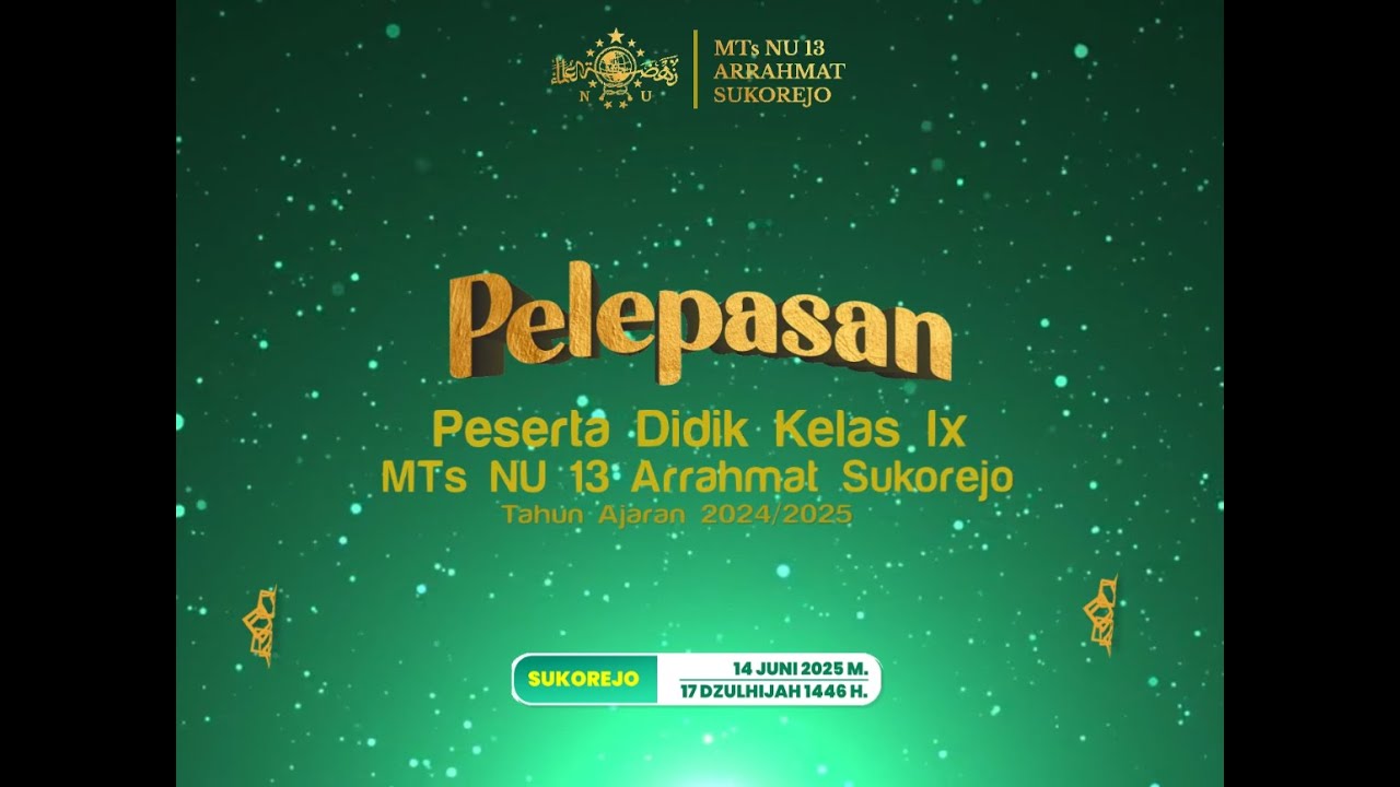 // Pelepasan Murid Kelas IX MTs NU 13 ARRAHMAT SUKOREJO