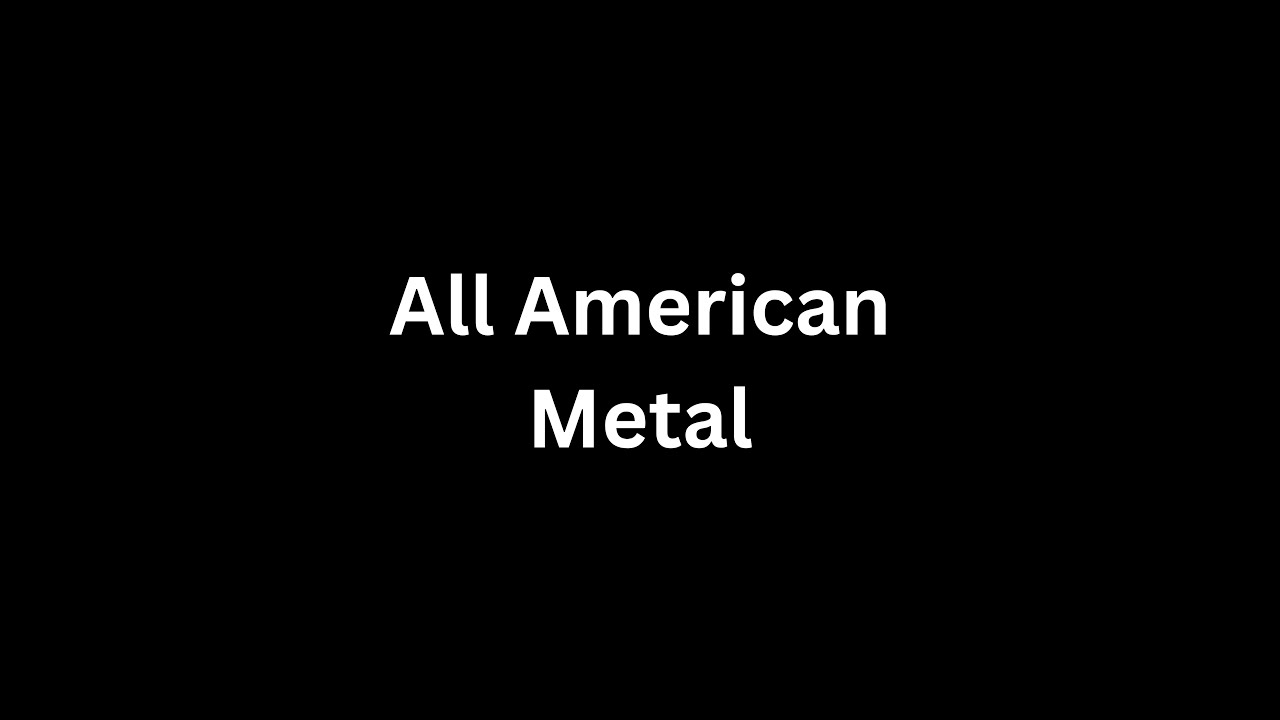 All American Metal "Chillin' "