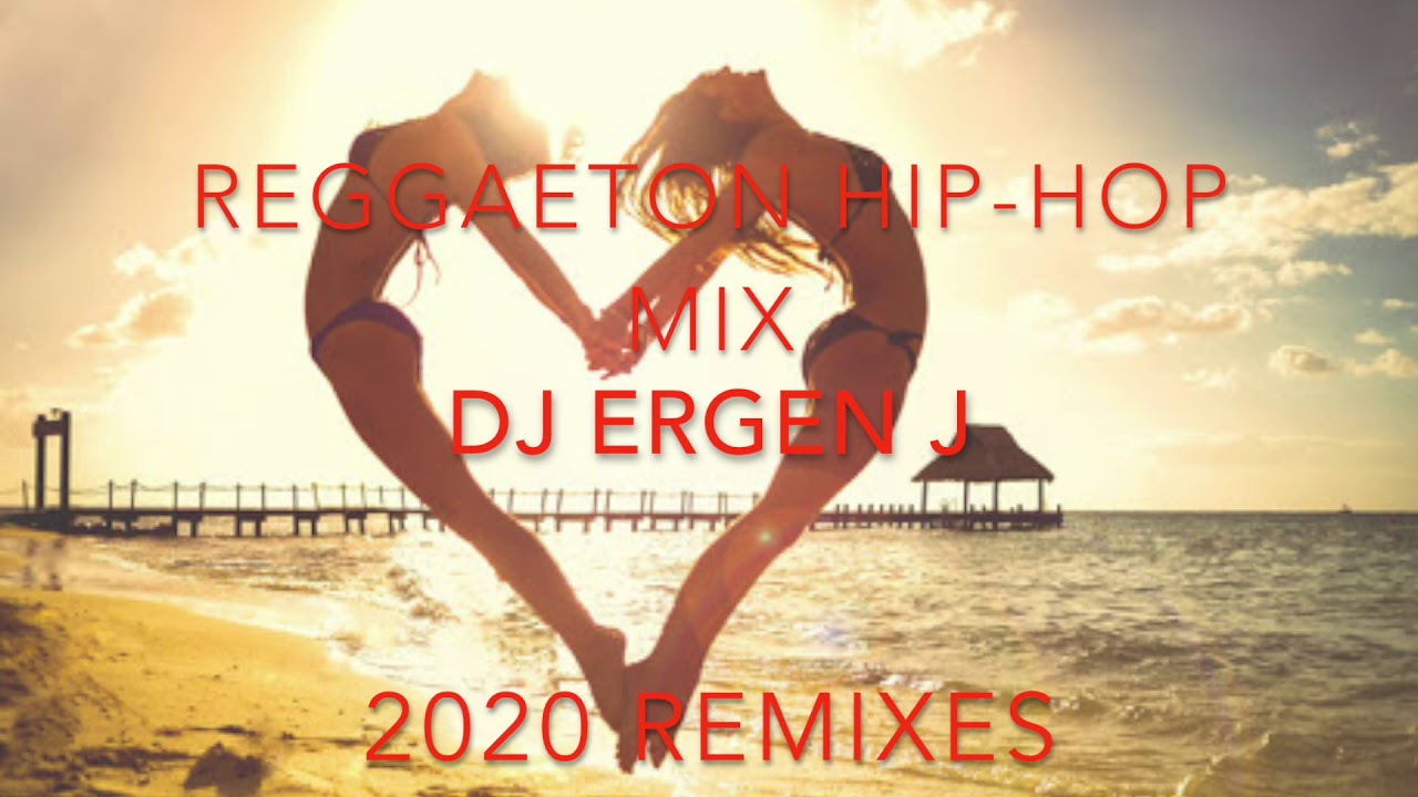 REGGAETON HIPHOP MIX 2020 by DJ ERGEN J YouTube