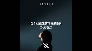 DJ T.H. & Roberta Harrison - Shadows