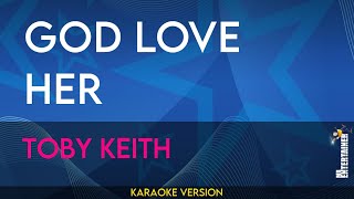 Download lagu God Love Her - Toby Keith (KARAOKE)