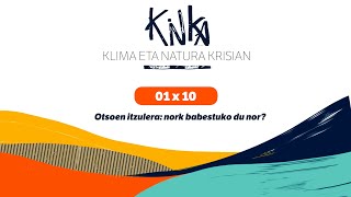 KINKA 01X10 Otsoen itzulera: nork babestuko du nor?